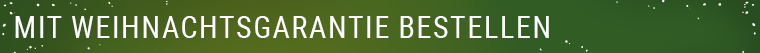 Weihnachtsgarantie Weihnachtsgarantie
